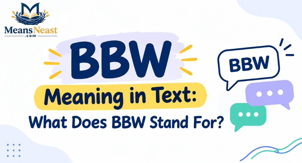 bbw-meaning-in-text-what-does-bbw-stand-for BBW Meaning in Text: What Does BBW Stand For?
