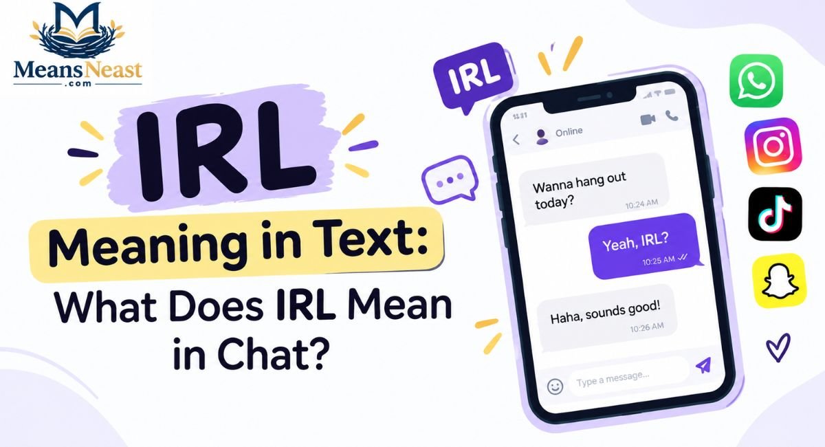 irl-meaning-in-text-what-does-irl-mean-in-chat IRL Meaning in Text: What Does IRL Mean in Chat?