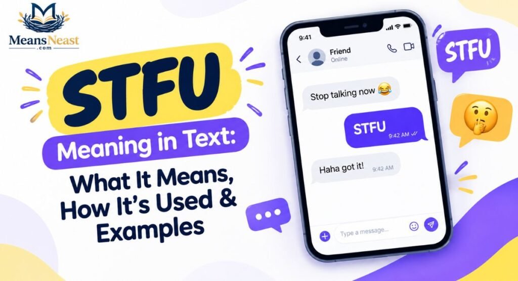 STFU Meaning in Text: What It Means, How It’s Used & Examples
