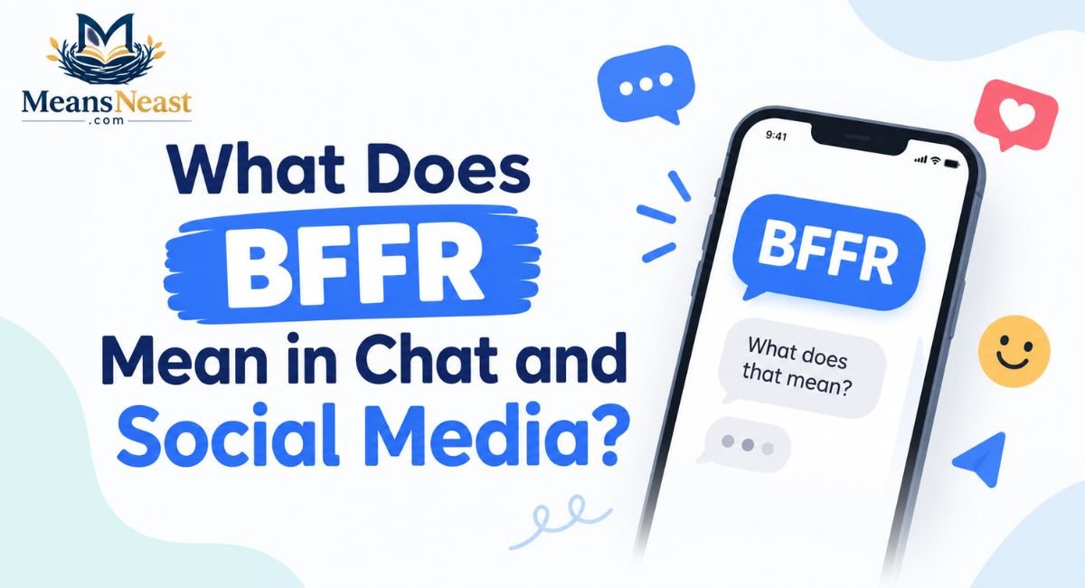 what-does-bffr-mean-in-chat-and-social-media What Does BFFR Mean in Chat and Social Media?