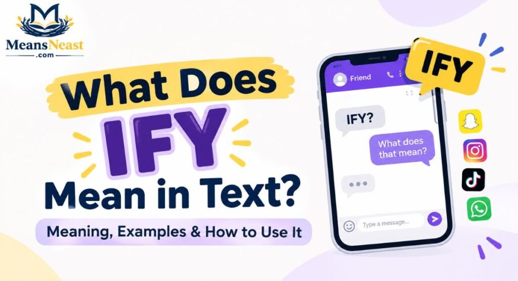 What Does IFY Mean in Text? Meaning, Examples & How to Use It