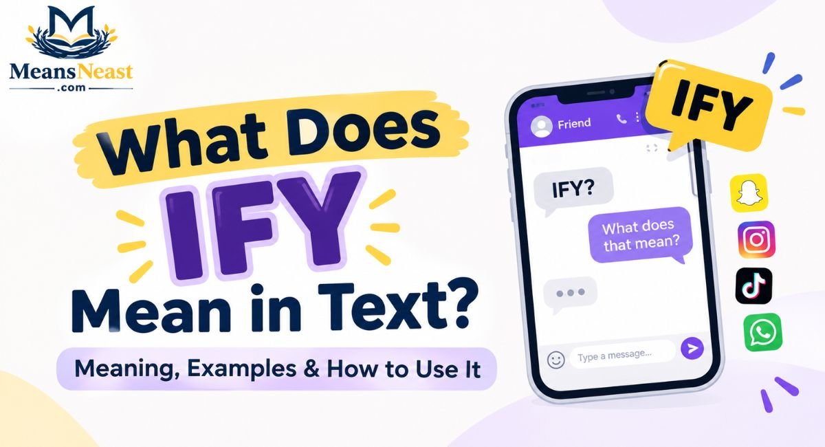 what-does-ify-mean-in-text-meaning-examples-and-how-to-use-it What Does IFY Mean in Text? Meaning, Examples & How to Use It