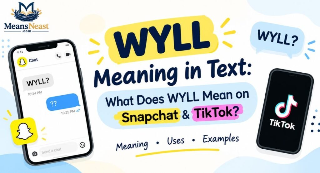 WYLL Meaning in Text: What Does WYLL Mean on Snapchat & TikTok?